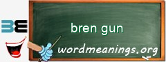 WordMeaning blackboard for bren gun